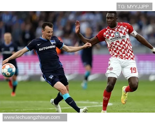 德甲激战柏林赫塔对阵美因茨全场精彩瞬间回顾与分析